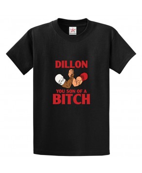 Dillon You Son Of A Bitch Arnold Schwarzenegger Unisex Classic Kids and Adults T-Shirt
